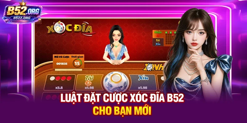 Luật Chơi Xóc Đĩa B52 Và Bí Kíp Thắng Lớn Liên Tục