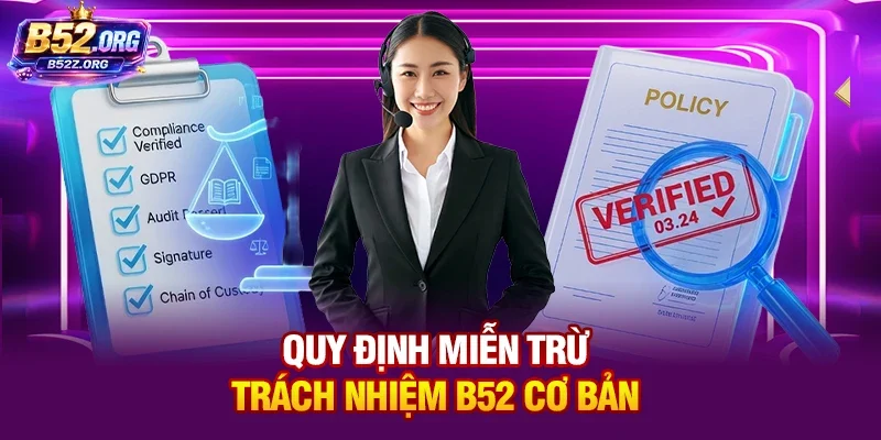 Quy định miễn trừ trách nhiệm B52 cơ bản